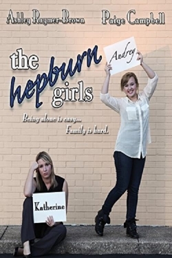 Watch The Hepburn Girls movies free Primewire