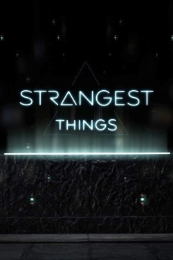 Watch Strangest Things movies free Primewire