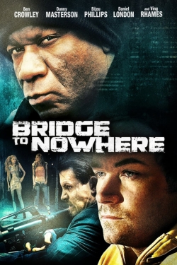 Watch The Bridge to Nowhere movies free Primewire