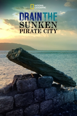 Watch Drain The Sunken Pirate City movies free Primewire