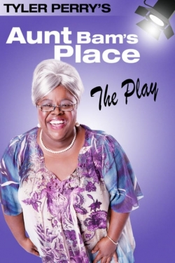 Watch Tyler Perry's Aunt Bam's Place - The Play movies free Primewire