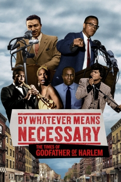 Watch By Whatever Means Necessary: The Times of Godfather of Harlem movies free Primewire