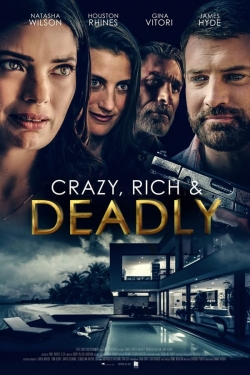 Watch Crazy, Rich and Deadly movies free Primewire