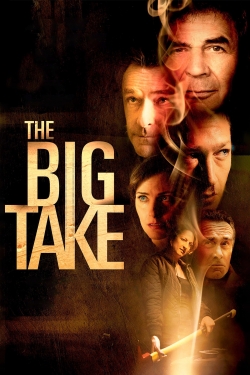 Watch The Big Take movies free Primewire