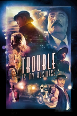 Watch Trouble Is My Business movies free Primewire