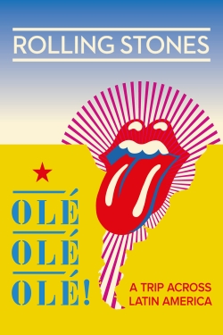 Watch The Rolling Stones: Olé Olé Olé! – A Trip Across Latin America movies free Primewire