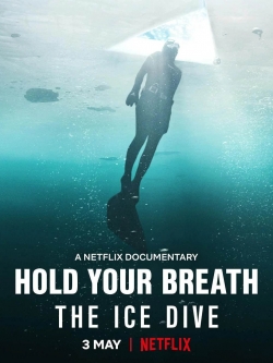 Watch Hold Your Breath: The Ice Dive movies free Primewire