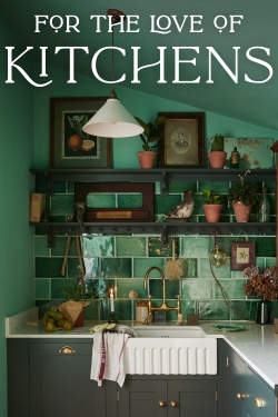 Watch For The Love of Kitchens movies free Primewire