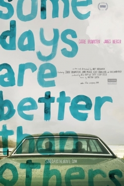 Watch Some Days Are Better Than Others movies free Primewire