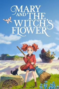 Watch Mary and the Witch's Flower movies free Primewire