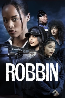 Watch Robbin movies free Primewire