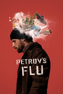 Watch Petrov's Flu movies free Primewire