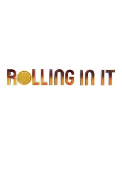 Watch Rolling In It movies free Primewire