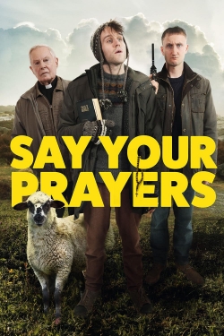 Watch Say Your Prayers movies free Primewire