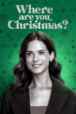 Watch Where Are You, Christmas? movies free Primewire