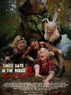 Watch Three Days in the Woods 2: Killin' Time movies free Primewire