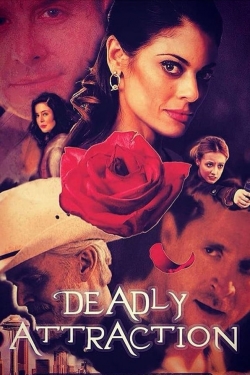 Watch Deadly Attraction movies free Primewire