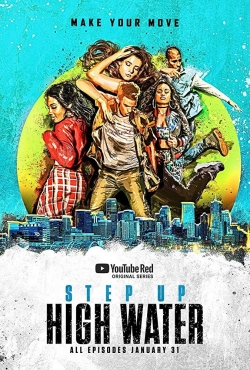 Watch Step Up: High Water movies free Primewire