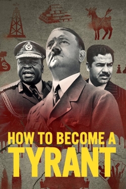 Watch How to Become a Tyrant movies free Primewire